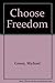 Choose Freedom