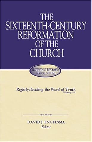 The Sixteenth-Century Reformation of the Church