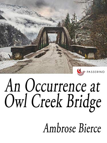 An Occurrence at Owl Creek Bridge