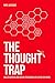 The Thought Trap: Walled ga...