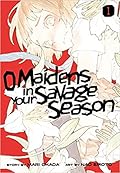 O Maidens in Your Savage Season, Vol. 1