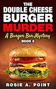 The Double Cheese Burger Murder