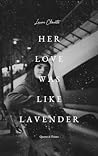 Her Love Was Like Lavender