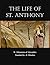Life of St. Anthony by Athanasius of Alexandria
