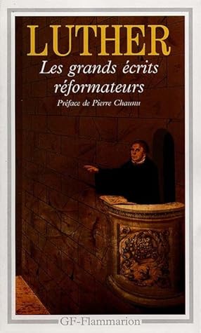 Les grands écrits réformateurs
