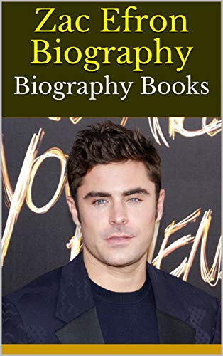 Zac Efron Biography Biography Books By Felicity zac efron biography biography books by