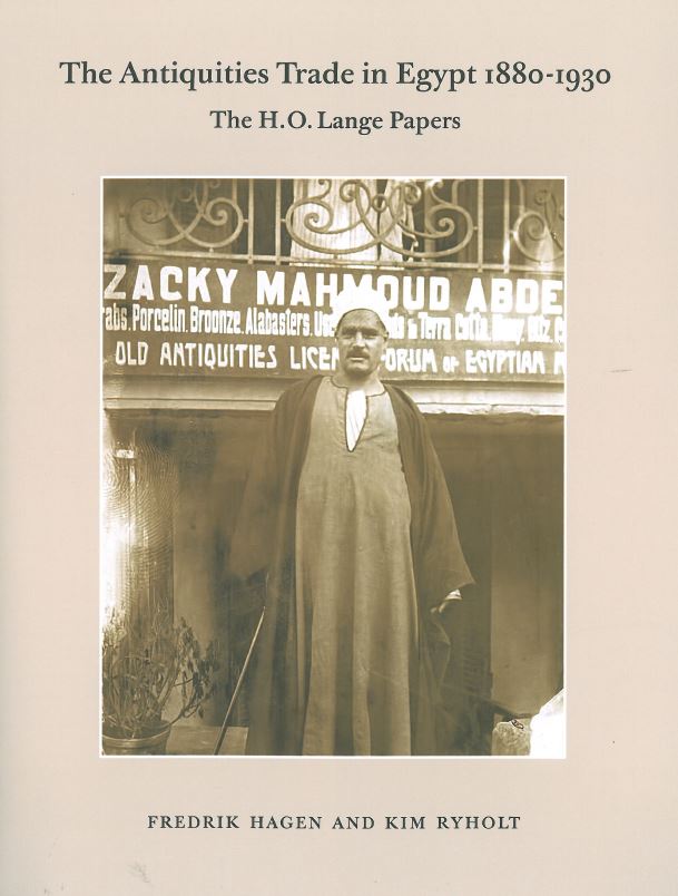 The Antiquities Trade in Egypt 1880-1930: The H.O. Lange Papers (Scientia Danica, Series H. Humanistica) (Vol)