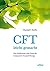 CFT leicht gemacht: Eine Einführung in die Praxis der Compassion Focused Therapy