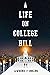 A Life On College Hill by Lawrence F. Dooling