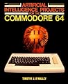 Artificial intelligence projects for the Commodore 64 Artificial intelligence projects for the Commodore 64