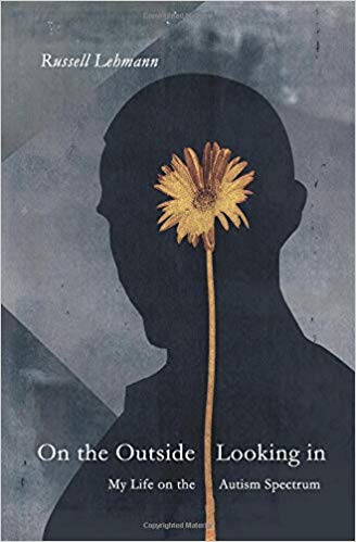 On the Outside Looking In: My Life on the Autism Spectrum (Paperback)