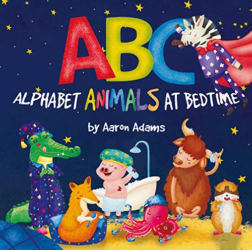 ABC: Alphabet Animals at Bedtime (Cute children's ABC books 1)