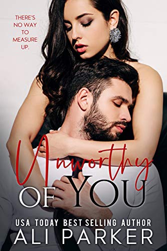 Unworthy of You (Kindle Edition)
