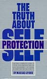The Truth About Self-Protection