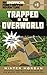 Trapped in the Overworld: An Unofficial Minetrapped Adventure, #1 (The Unofficial Minetrapped Adventure Ser)