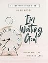 Im Waiting, God -...