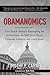Obamanomics: How Barack Obama Is Bankrupting You and Enriching His Wall Street Friends, Corporate Lobbyists, and Union Bosses