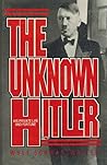The Unknown Hitler: His Private Life and Fortune
