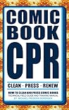 Comic Book CPR: How to Clean and Press Comic Books