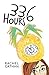 336 Hours
