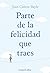 Parte de la felicidad que traes