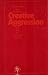 Creative Aggression by G R Goldberg, H Bach