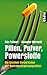 Pillen, Pulver, Powerstoffe...