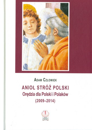 Anioł Stróż Polski. Orędzia dla Polski i Polaków (Hardcover)