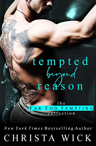 Tempted Beyond Reason (Far Too Tempting, #1)