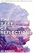 The Base of Reflections (Tomorrow's Ancestors, #2)