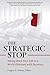 The Strategic Stop: Taking ...