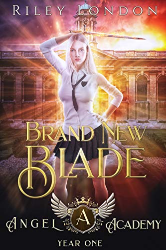 Brand New Blade (Angel Academy #1)
