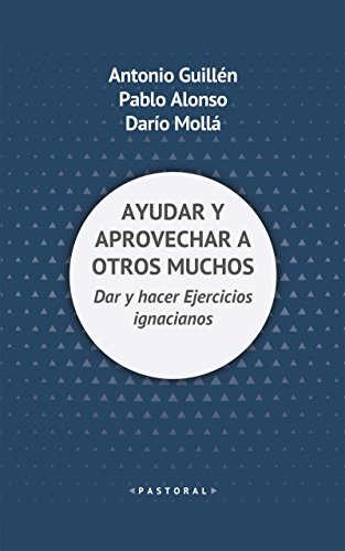 Ayudar y aprovechar a otros muchos (Pastoral nº 103)