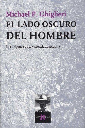 Portada de El Lado Oscuro del Hombre, de Michael P. Ghiglieri