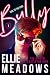 Bully (The King of Castleton High, #1)