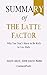 Summary of The Latte Factor...