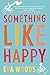 Something Like Happy by Eva Woods