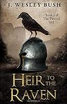 Heir to the Raven: Book 1 of the Pierced Veil Saga