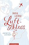 Dann lieber Lufts...