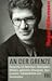 An der Grenze: Gespräche mit Attentätern, Bankräubern, Mördern, politischen Gefangenen, Autoknackern, Todeskandidaten und Gewaltopfern (KiWi)