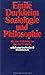 Soziologie und Philosophie. by Émile Durkheim