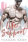 Life Support by Teagan Kade