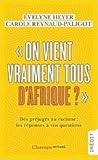 « On vient vraiment tous d’Afrique ? » Des préjugés au racisme : les réponses à vos questions