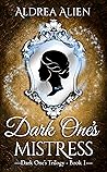 Dark One's Mistress by Aldrea Alien