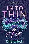 Into Thin Air by Kristina Beck Into Thin Air by Kristina Beck