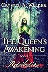 Retribution (The Queen's Awakening, #1) Retribution (The Queen's Awakening, #1)