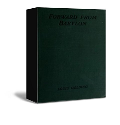 Forward from Babylon (Kindle Edition)