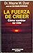 La Fuerza de Creer
