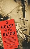 A Guest of the Reich by Peter Finn A Guest of the Reich by Peter Finn