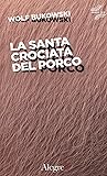 La santa crociata del porco